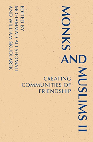 9780814638118: Monks and Muslims II: Creating Communities of Friendship (Monastic Interreligi)