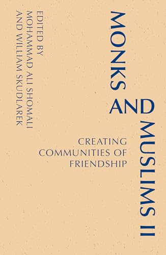 Imagen de archivo de Monks and Muslims II: Creating Communities of Friendship (Monastic Interreligi). a la venta por Books  Revisited