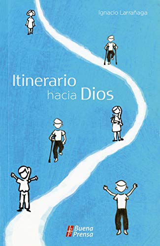 Itinerario hacia Dios (Spanish Edition) (9780814640517) by LarraÃ±aga, Ignacio