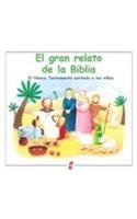 El Gran Relato De LA Biblia: El Nueva Testamento Contado a Los Ninos (Spanish Edition)