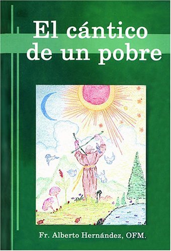El Cantico de un pobre: The Canticle of an Indigent (9780814641569) by Hernandez, Alberto