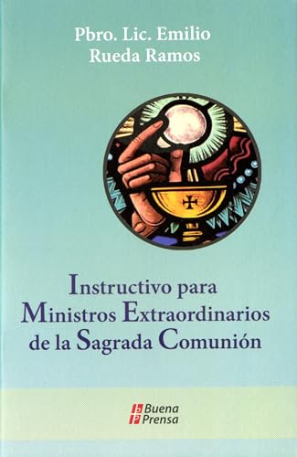 Stock image for Instructivo Para Ministros Extraordinarios De La Sagrada Comunin (Spanish Edition) for sale by Books Unplugged