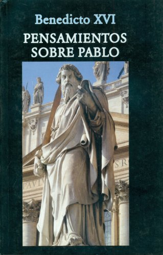 Pensamientos Sobre Pablo (Spanish Edition) (9780814642825) by Pope Benedict XVI