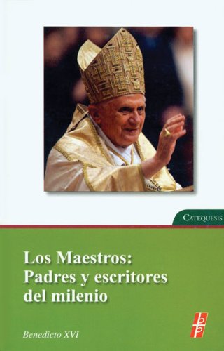 Los Maestros: Padres y escritores del milenio (Spanish Edition) (9780814643204) by S.S. Benedicto XVI