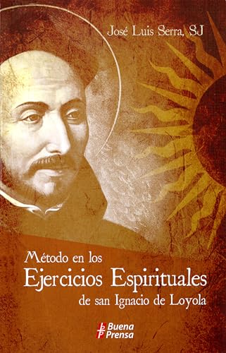 9780814643372: Metodo en los Ejercicios Espirituales de san Ignacio de Loyola/ Method in the Spiritual Exercises of St. Ignatius of Loyola: Instrucciones