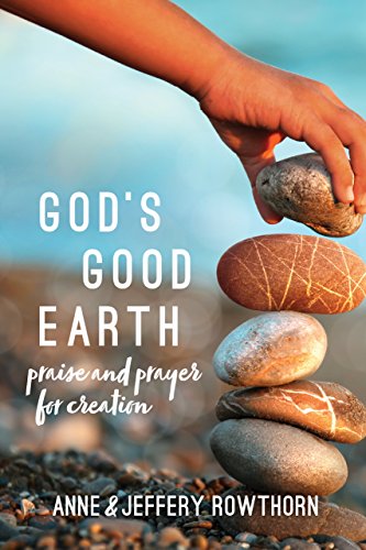 Stock image for God's Good Earth: Praise and Prayer for Creation for sale by ThriftBooks-Dallas