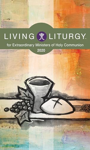 Stock image for Living Liturgy for Extraordinary Ministers of Holy Communion : Year A (2020) for sale by Better World Books