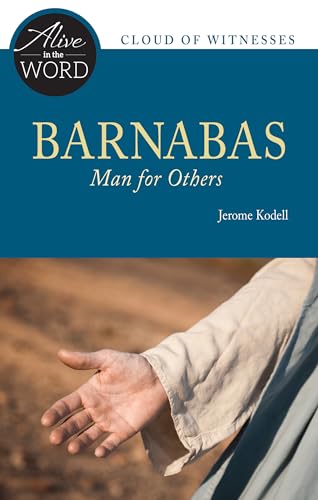 Stock image for Barnabas, Man for Others (Alive in the Word) for sale by Irish Booksellers