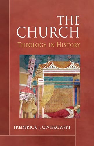 Stock image for The Church: Theology in History for sale by Textbooks_Source