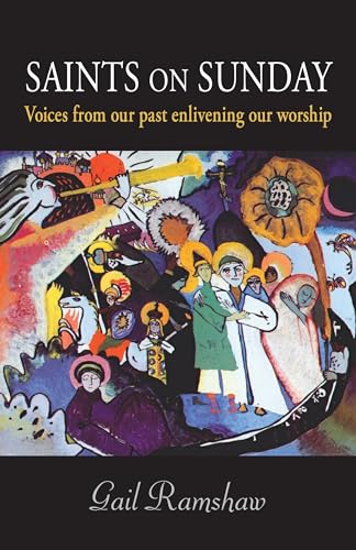 Beispielbild fr Saints on Sunday: Voices from Our Past Enlivening Our Worship zum Verkauf von ThriftBooks-Atlanta