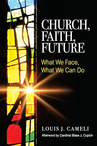 Imagen de archivo de Church, Faith, Future: What We Face, What We Can Do a la venta por Wonder Book