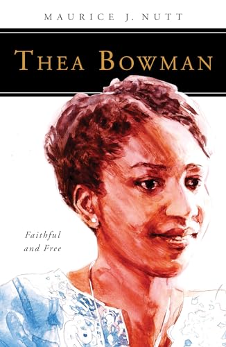 Imagen de archivo de Thea Bowman: Faithful and Free a la venta por Russell Books