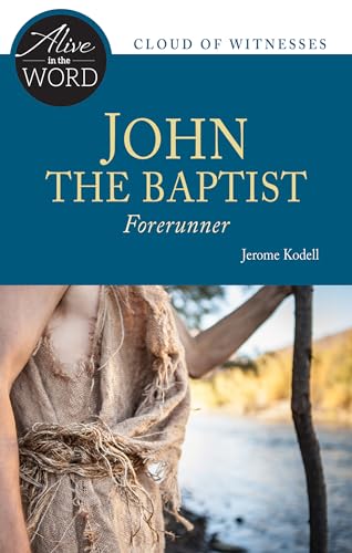 Stock image for John the Baptist, Forerunner (Alive in the Word) for sale by Irish Booksellers