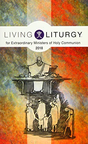 Imagen de archivo de Living Liturgy for Extraordinary Ministers of Holy Communion: Year B (2018) a la venta por Big River Books