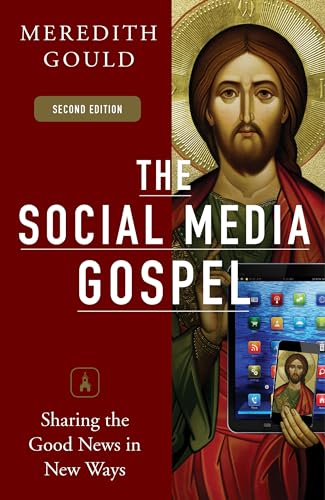 Stock image for The Social Media Gospel: Sharing the Good News in New Ways for sale by ThriftBooks-Dallas