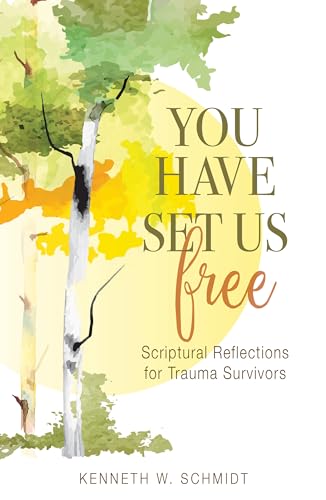 Imagen de archivo de You Have Set Us Free: Scriptural Reflections for Trauma Survivors a la venta por Goodwill of Colorado