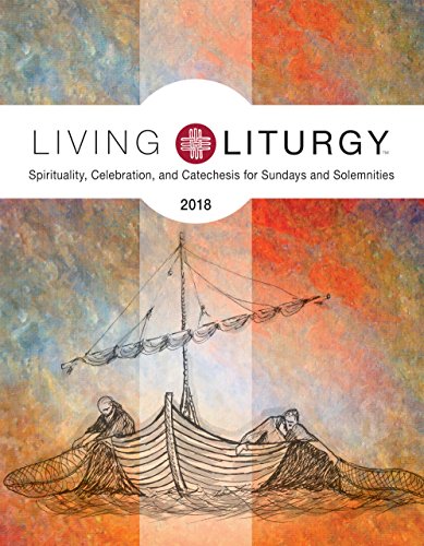 Stock image for Living Liturgy?: Spirituality, Celebration, and Catechesis for Sundays and Solemnities, Year B (2018) for sale by arcfoundationthriftstore