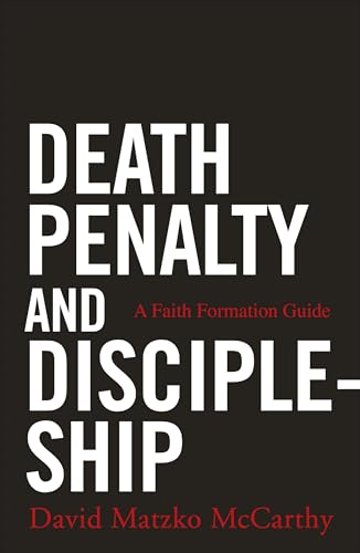 Beispielbild fr Death Penalty and Discipleship: A Faith Formation Guide zum Verkauf von SecondSale