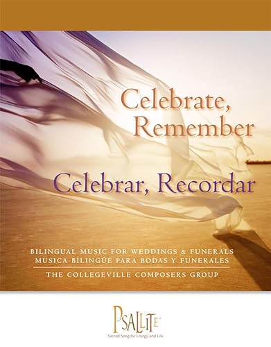 9780814648117: Celebrate, Remember / Celebrar, Recordar: Bilingual Music for Weddings and Funerals / Musica Bilingue Para Bodas Y Funerales