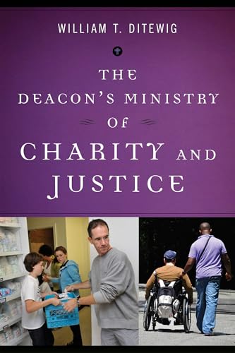 Stock image for The Deacon's Ministry of Charity and Justice for sale by Better World Books