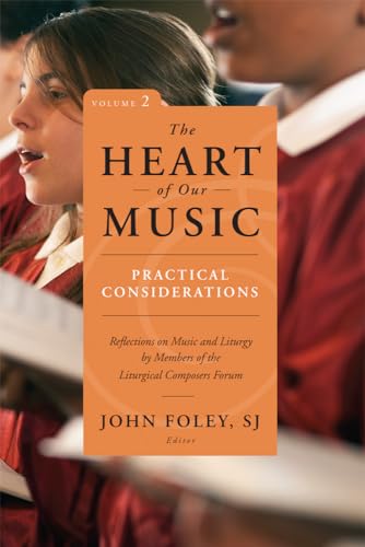 Beispielbild fr Heart of Our Music: Practical Considerations: Reflections on Music and Liturgy by Members of the Liturgical Composers Forum zum Verkauf von Blackwell's