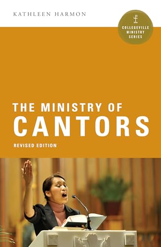 Stock image for The Ministry of Cantors (Collegeville Ministry Series) for sale by GF Books, Inc.