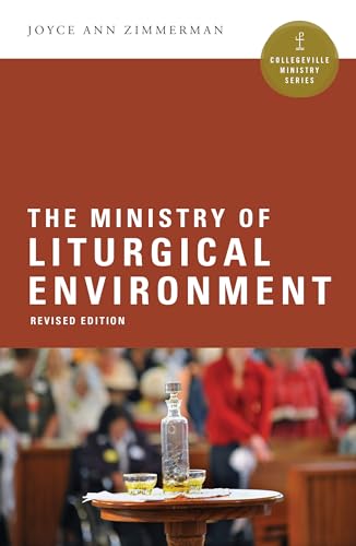 Stock image for The Ministry of Liturgical Environment : Revised Edition for sale by Better World Books