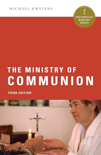 Beispielbild fr The Ministry of Communion (Collegeville Ministry Series) zum Verkauf von Books From California