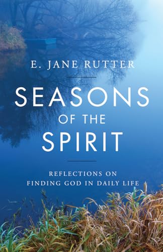 9780814649183: Seasons of the Spirit: Reflections on Finding God in Daily Life