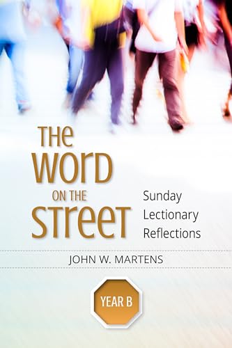 Beispielbild fr The Word on the Street, Year B: Sunday Lectionary Reflections zum Verkauf von The Book Garden