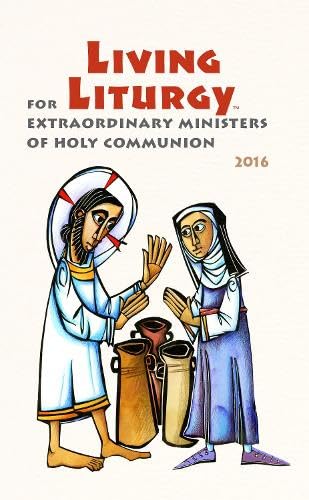9780814649732: Living Liturgy for Extraordinary Ministers of Holy Communion: Year C (2016)