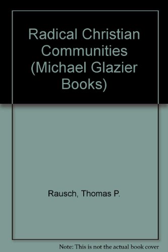 Stock image for Radical Christian Communities (Michael Glazier Books) for sale by Redux Books