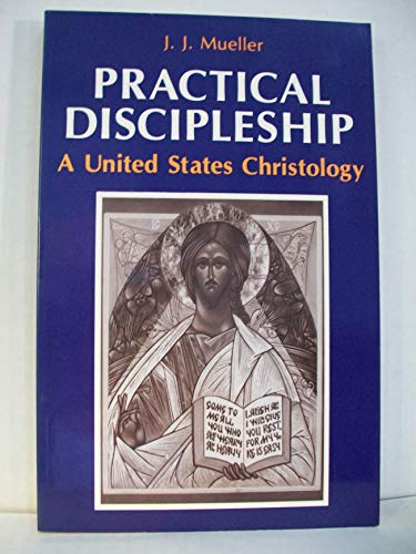 Stock image for Practical Discipleship: A United States Christology for sale by beat book shop