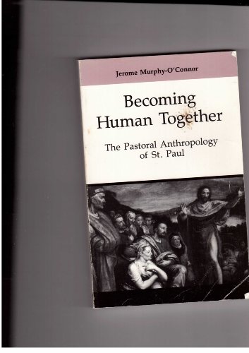 Imagen de archivo de Becoming Human Together: The Pastoral Anthropology of St. Paul a la venta por HPB Inc.