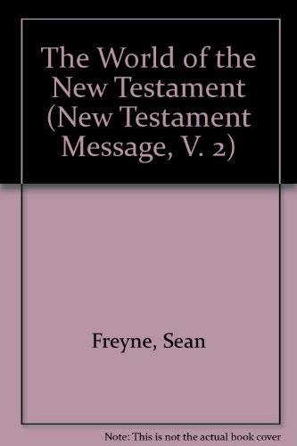 Beispielbild fr The World of the New Testament (New Testament Message, V. 2) zum Verkauf von Wonder Book