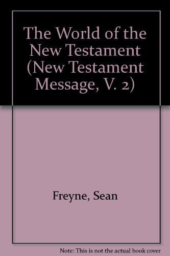 Imagen de archivo de The World of the New Testament (New Testament Message, V. 2) a la venta por Wonder Book