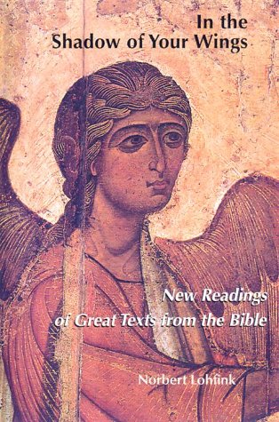 Stock image for In the Shadow of Your Wings: New Readings of Great Texts From the Bible for sale by Windows Booksellers