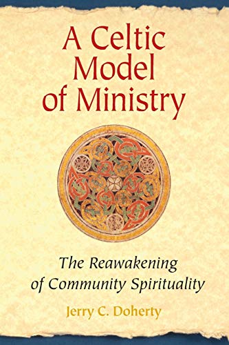 Imagen de archivo de A Celtic Model of Ministry: The Reawakening of Community Spirituality a la venta por WorldofBooks