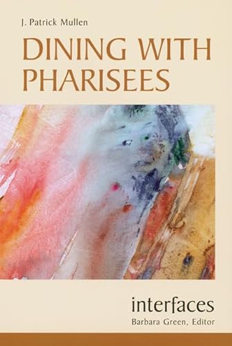 9780814651629: Dining with Pharisees (Interfaces)