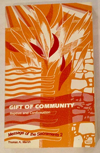9780814652282: Gift of Community: Baptism and Confirmation (Message of the sacraments)