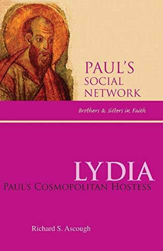 Stock image for Lydia: Paul's Cosmopolitan Hostess (Paul's Social Network: Brothers and Sisters in Faith) for sale by BooksRun