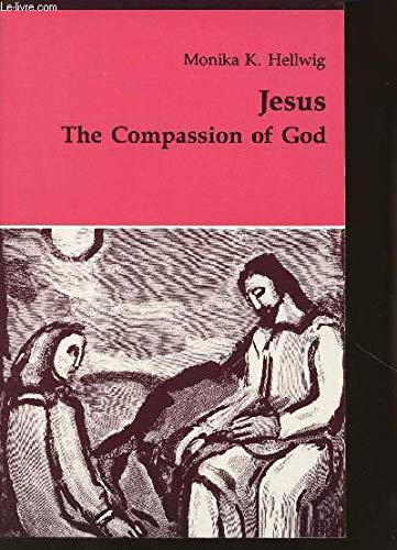 9780814654521: Jesus, the Compassion of God: New Perspectives on the Tradition of Christianity (Theology & Life)
