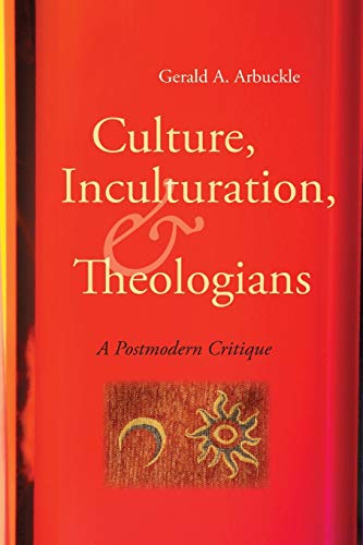 Beispielbild fr Culture, Inculturation, and Theologians: A Postmodern Critique zum Verkauf von KuleliBooks
