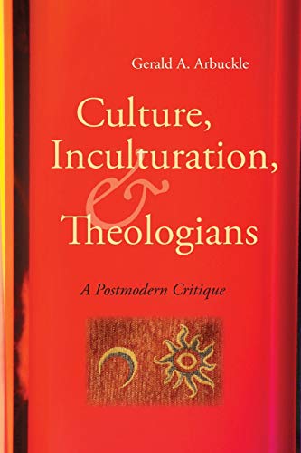 Stock image for Culture, Inculturation, and Theologians: A Postmodern Critique for sale by KuleliBooks