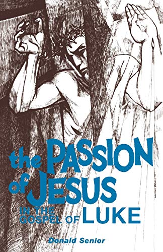 Beispielbild fr The Passion of Jesus in the Gospel of Luke (The Passion Series, Vol. 3.) zum Verkauf von BooksRun