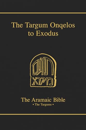9780814654866: The Targum Onqelos to Exodus (The Aramaic Bible) (Volume 7)