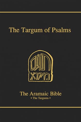 9780814654910: Targum of Psalms: Translated, With a Critical Introduction, Apparatus, and Notes: 16 (Aramaic Bible, 16)