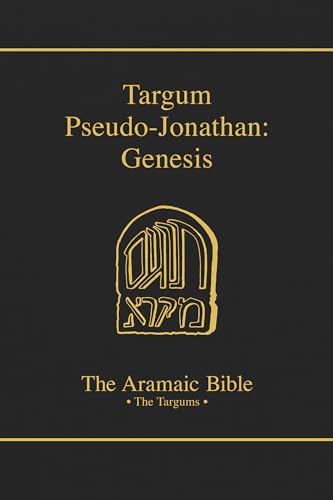 Targum Pseudo-Jonathan, Genesis. The Aramaic Bible [Volume 1B (only) -- but the complete Book of ...