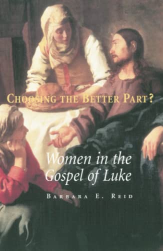 Beispielbild fr Choosing The Better Part?: Women in the Gospel of Luke zum Verkauf von BooksRun