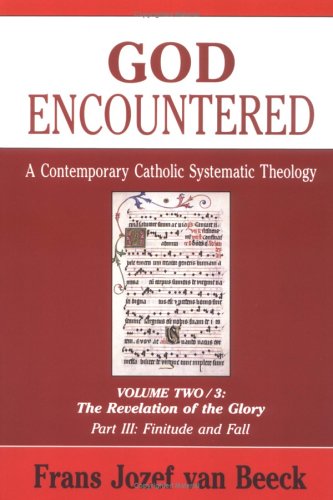 Stock image for God Encountered: A Contemporary Catholic Systematic Theology for sale by ThriftBooks-Dallas
